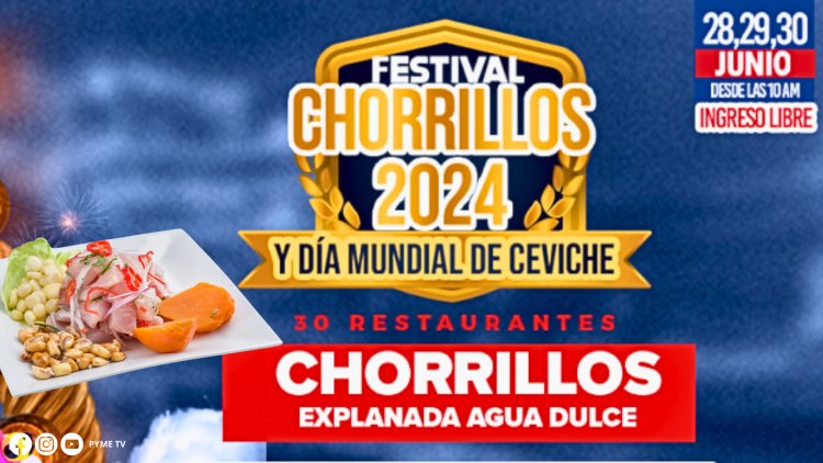 FESTIVAL CHORRILLOS 2024 Y EL DÍA MUNDIAL DEL CEVICHE