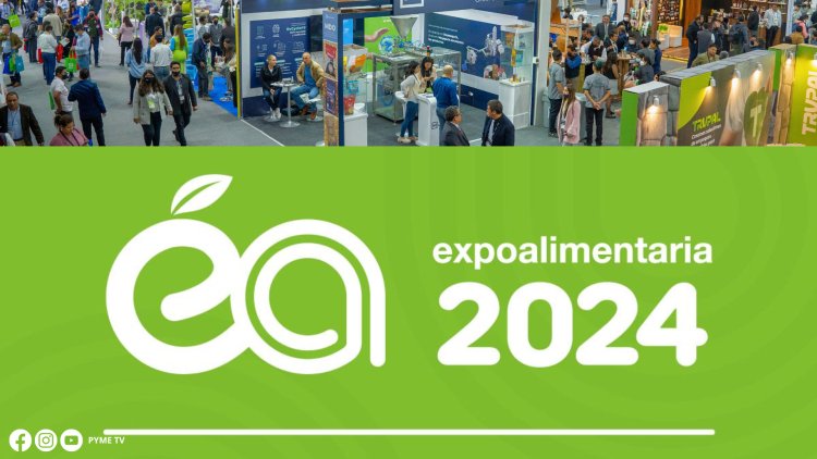 EXPOALIMENTARIA 2024: EPICENTRO DE NEGOCIOS ALIMENTARIOS EN LATINOAMÉRICA