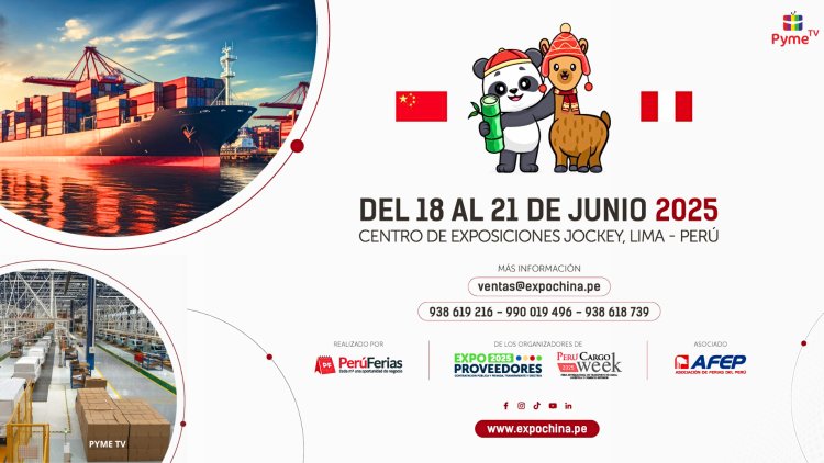 EXPO CHINA 2025: LA FERIA MULTISECTORIAL MÁS GRANDE DE LATINOAMÉRICA